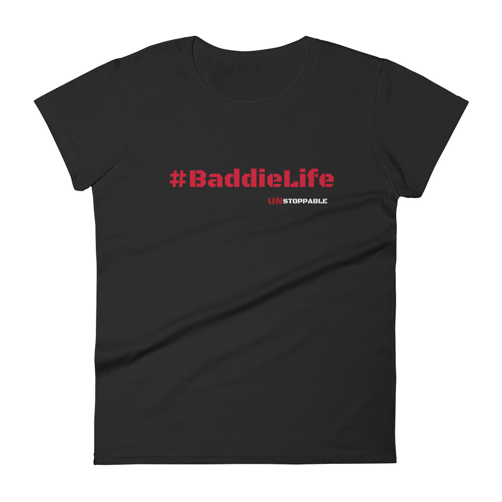 Baddie Life short sleeve t-shirt